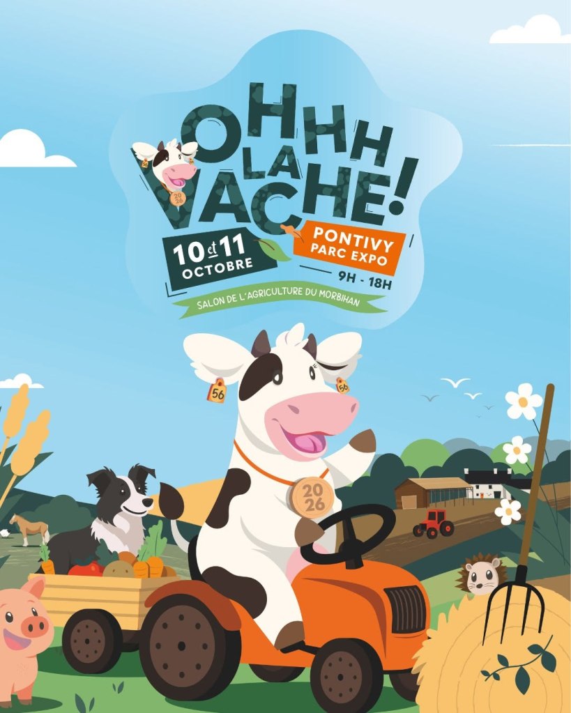 Affiche colorée de l'événement 'Ohhh la vache!' à Pontivy, mettant en scène une vache animée conduisant un tracteur avec un chien à l'arrière, entourée d'animaux de ferme et de plantes.